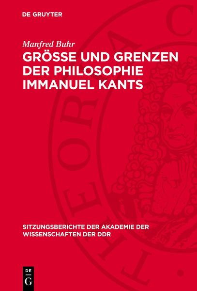 Produktbild: Gr&ouml;&szlig;e und Grenzen der Philosophie Immanuel Kants
