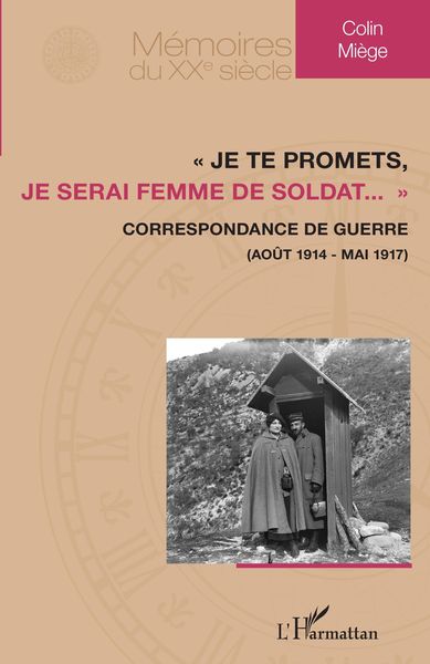 Produktbild: &laquo; Je te promets, je serai femme de soldat... &raquo;