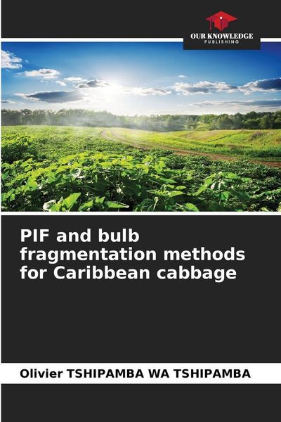 Produktbild: PIF and bulb fragmentation methods for Caribbean cabbage