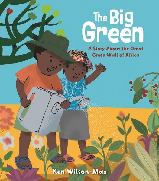 Produktbild: The Big Green: A Story about the Great Green Wall of Africa