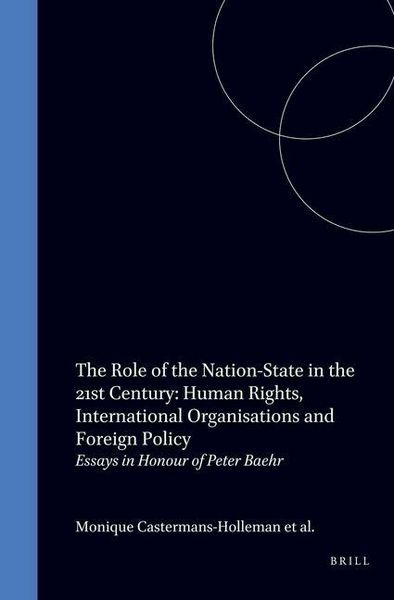 Produktbild: The Role of the Nation-State in the 21st Century:Human Rights, International Organizations and Foreign Policy Essays In Honour Of Peter Baehr /