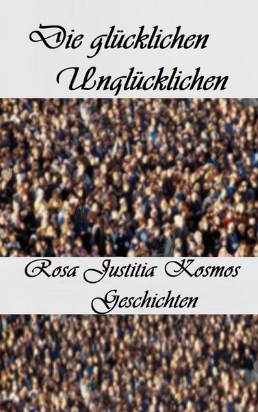 Produktbild: Die gl&uuml;cklichen ungl&uuml;cklichen