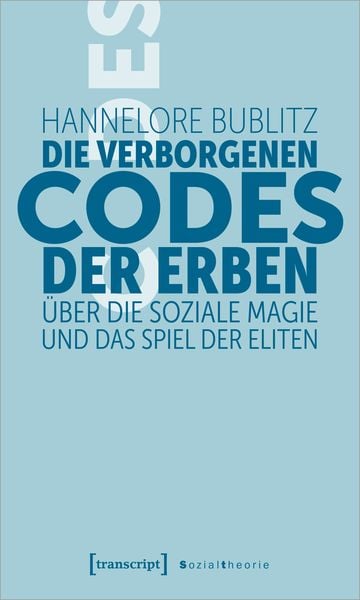 Die verborgenen Codes der Erben, Taschenbuch von Hannelore Bublitz, Transcript, 9783837663563