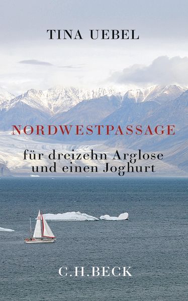 Produktbild: Nordwestpassage f&uuml;r 13 Arglose und einen Joghurt