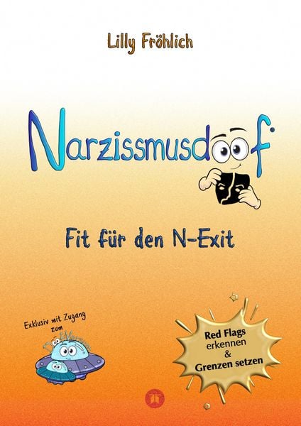 Narzissmusdoof - der doofe Ratgeber, um Red Flags zu erkennen, Gaslighting zu entlarven, frei zu werden, Taschenbuch von Lilly Fröhlich, Tredition,
