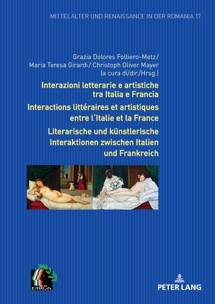 Produktbild: Interazioni letterarie e artistiche tra Italia e Francia / Interactions litt&eacute;raires et artistiques entre l'Italie et la France / Literarische und k&uuml;ns
