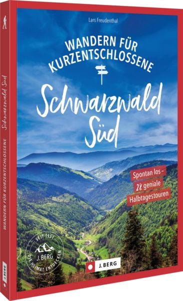 Produktbild: Wandern f&uuml;r Kurzentschlossene Schwarzwald S&uuml;d