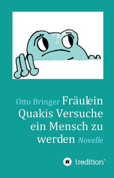 Produktbild: Fr&auml;ulein Quakis Versuche, ein Mensch zu werden