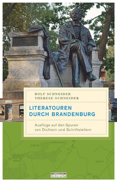 Literatouren durch Brandenburg, Taschenbuch von Rolf Schneider , Therese Schneider, Bebra verlag, 9783861247050