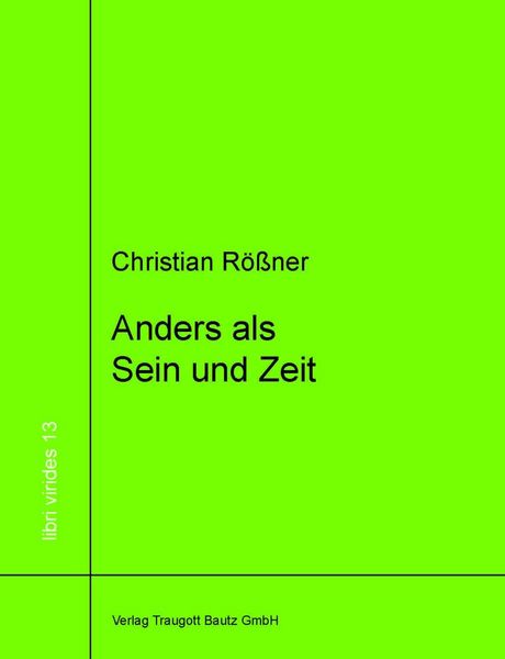 Produktbild: Anders als Sein und Zeit Zur ph&auml;nomenologischen Genealogie moralischer Subjektivit&auml;t nach Emmanuel Levinas libri virides Band 13