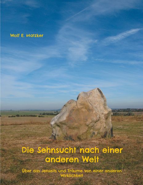 Produktbild: Die Sehnsucht nach einer anderen Welt