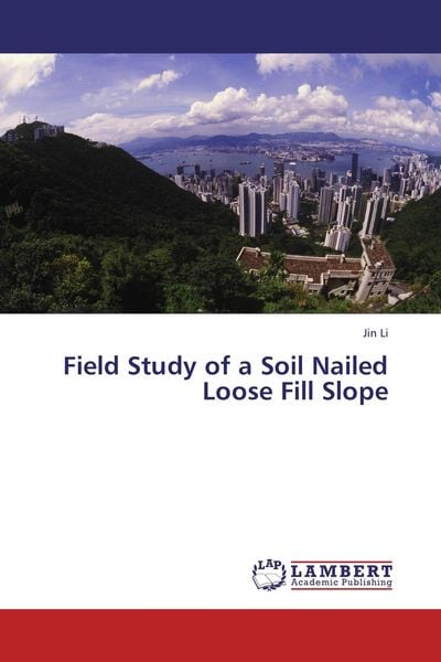 Produktbild: Field Study of a Soil Nailed Loose Fill Slope