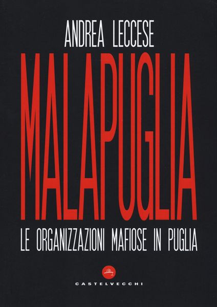 Produktbild: Malapuglia. Le organizzazioni mafiose in Puglia