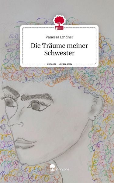Produktbild: Die Tr&auml;ume meiner Schwester. Life is a Story - story.one