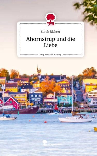 Produktbild: Ahornsirup und die Liebe. Life is a Story - story.one