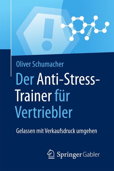 Der Anti-Stress-Trainer für Vertriebler, Taschenbuch von Oliver Schumacher, Springer Fachmedien Wiesbaden GmbH, 9783658124762