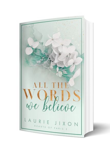All the words we believe - Hearts of Paris, Taschenbuch von Laurie Jixon, Nova MD, 978-3-9894257-9-8
