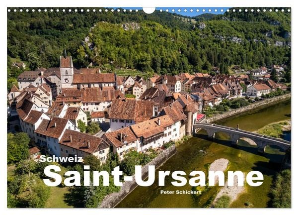 Schweiz - Saint-Ursanne (Wandkalender 2025 DIN A3 quer), CALVENDO Monatskalender