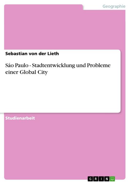 Produktbild: S&aacute;o Paulo - Stadtentwicklung und Probleme einer Global City