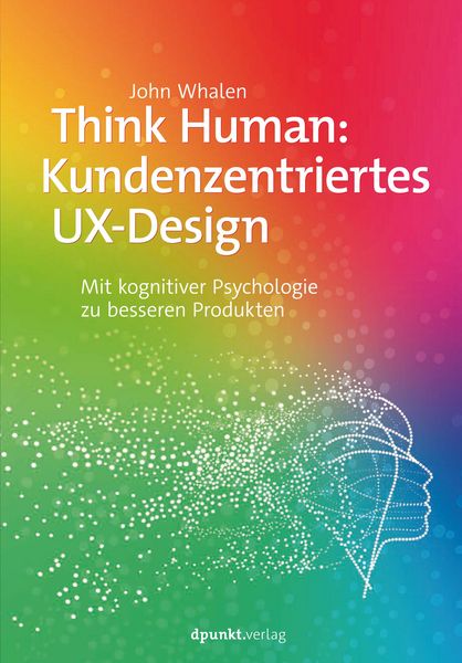 Produktbild: Think Human: Kundenzentriertes UX-Design