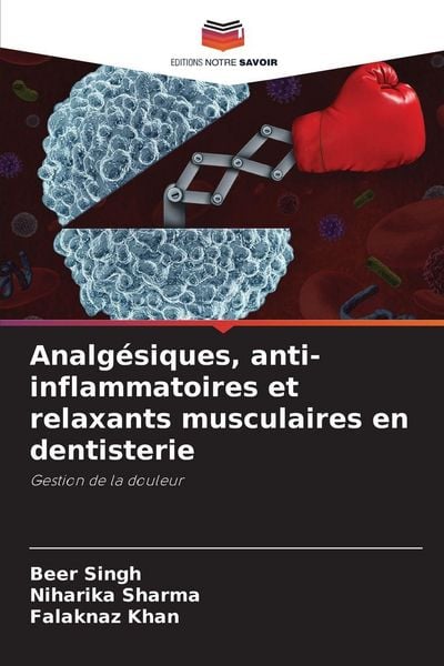 Produktbild: Analg&eacute;siques, anti-inflammatoires et relaxants musculaires en dentisterie