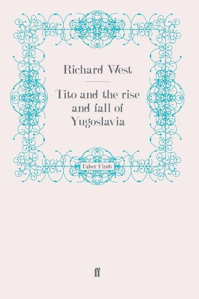 Produktbild: Tito and the Rise and Fall of Yugoslavia