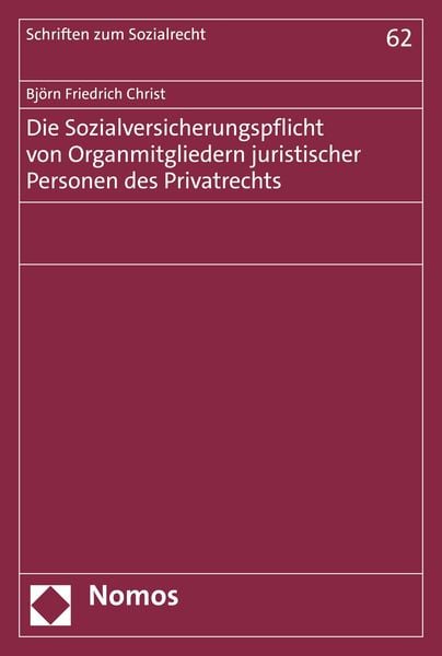 Die Sozialversicherungspflicht von Organmitgliedern juristischer Personen des Privatrechts