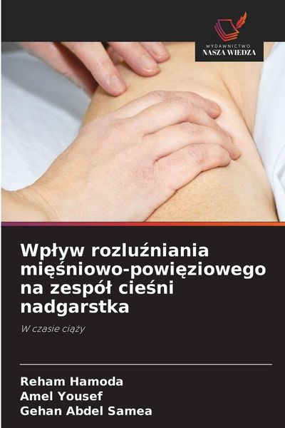 Produktbild: Wp&iquest;yw rozlu&iquest;niania mi&iquest;&iquest;niowo-powi&iquest;ziowego na zesp&oacute;&iquest; cie&iquest;ni nadgarstka