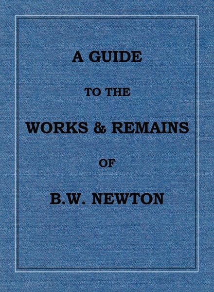 Produktbild: A Guide to the works and remains of Benjamin Wills Newton