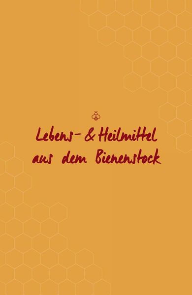 Produktbild: Bienensch&auml;tze &ndash; Honig, Pollen, Propolis & Co.