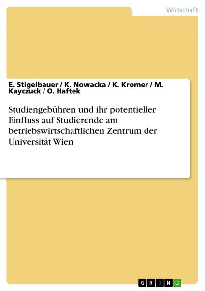 Produktbild: Studiengeb&uuml;hren und ihr potentieller Einfluss auf Studierende am betriebswirtschaftlichen Zentrum der Universit&auml;t Wien
