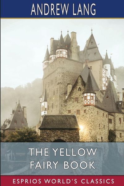 Produktbild: The Yellow Fairy Book (Esprios Classics)