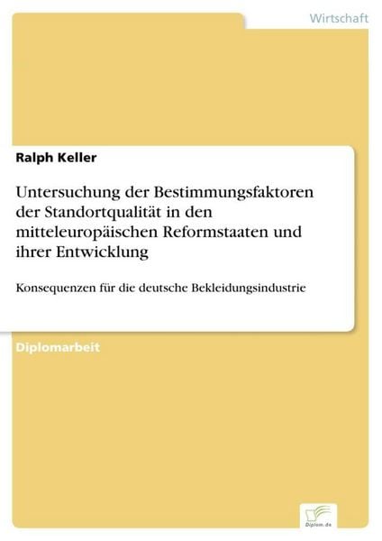 Produktbild: Untersuchung der Bestimmungsfaktoren der Standortqualit&auml;t in den mitteleurop&auml;ischen Reformstaaten und ihrer Entwicklung