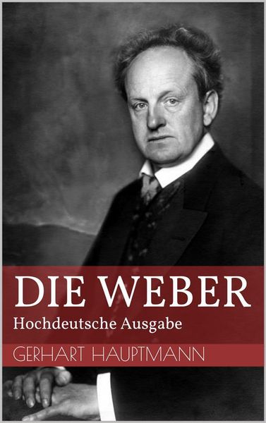 Produktbild: Die Weber - Hochdeutsche Ausgabe
