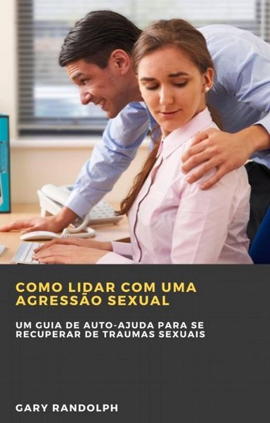 Produktbild: Como Lidar com uma Agress&atilde;o Sexual