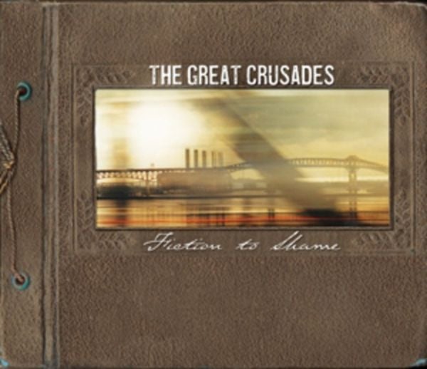 Fiction To Shame - The Great Crusades, CD