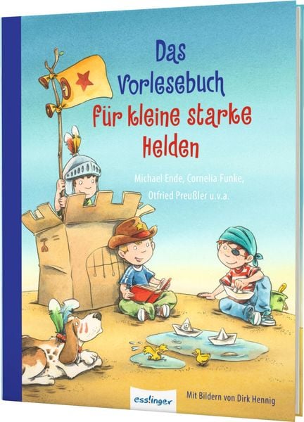 Das Vorlesebuch für kleine starke Helden, Gebundene Ausgabe von Daniel Napp,Otfried Preußler,Heinz Janisch,Brigitte Kolloch,Sigrid Heuck, Esslinger in