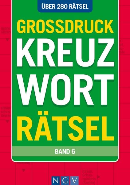 Produktbild: Gro&szlig;druck Kreuzwortr&auml;tsel &bull; Band 6 - &Uuml;ber 280 R&auml;tsel f&uuml;r Senioren & Erwachsene
