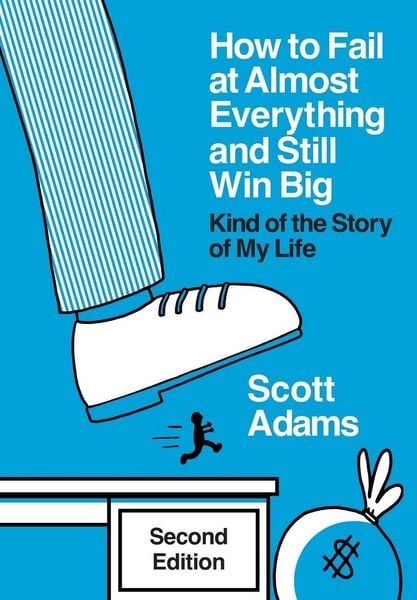 Produktbild: How to Fail at Almost Everything and Still Win Big