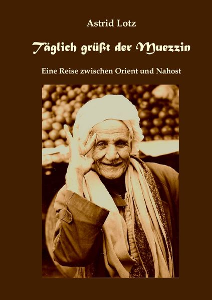 Produktbild: T&auml;glich gr&uuml;&szlig;t der Muezzin