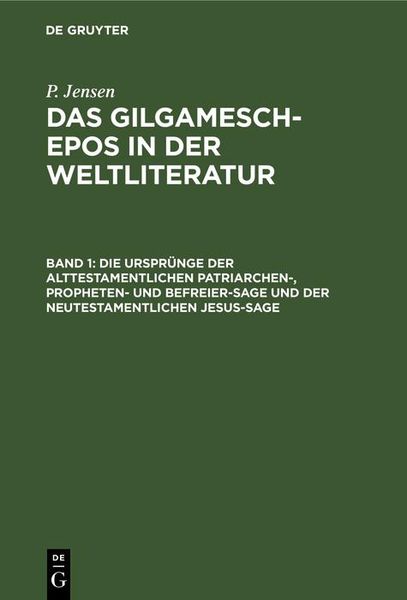Produktbild: Die Urspr&uuml;nge der alttestamentlichen Patriarchen-, Propheten- und Befreier-Sage und der neutestamentlichen Jesus-Sage
