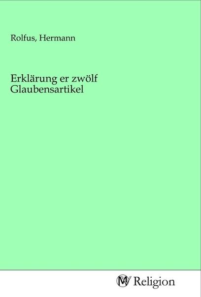 Produktbild: Erkl&auml;rung er zw&ouml;lf Glaubensartikel