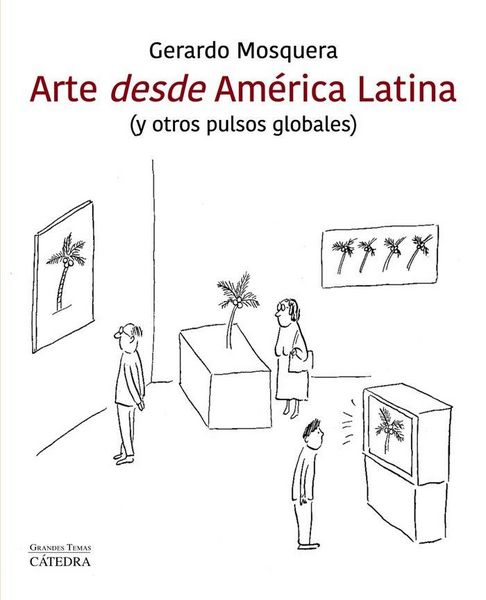 Produktbild: Arte desde Am&eacute;rica Latina : y otros pulsos globales