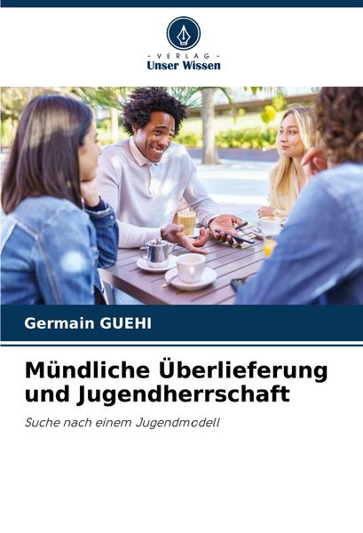 Produktbild: M&uuml;ndliche &Uuml;berlieferung und Jugendherrschaft