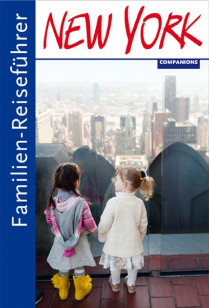 Familien-Reiseführer New York, Taschenbuch von Nele Husmann, Companions, 9783897407282