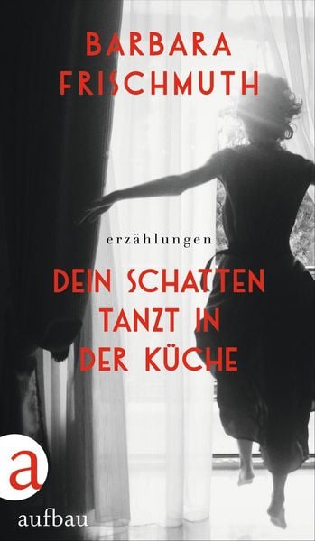 Produktbild: Dein Schatten tanzt in der K&uuml;che