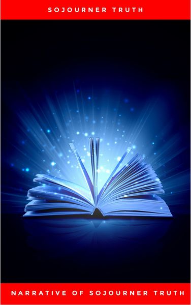 Produktbild: Narrative of Sojourner Truth: A Northern Slave
