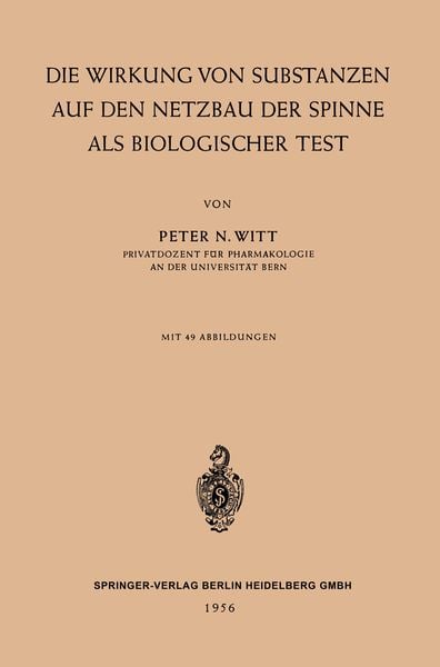 Produktbild: Die Wirkung von Substanzen auf den Netzbau der Spinne als Biologischer Test