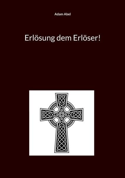 Produktbild: Erl&ouml;sung dem Erl&ouml;ser!