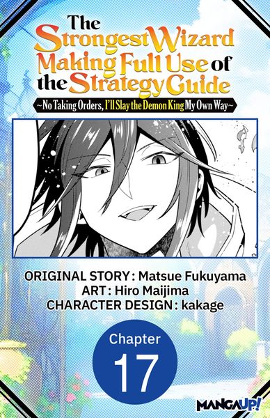 Produktbild: The Strongest Wizard Making Full Use of the Strategy Guide -No Taking Orders, I'll Slay the Demon King My Own Way- #017